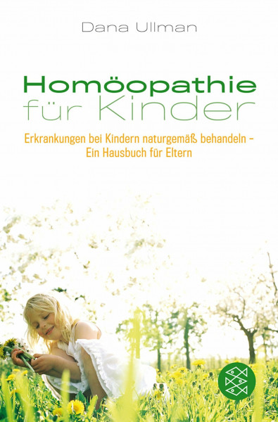 Homöopathie für Kinder: Erkrankungen bei Kindern naturgemäß behandeln – Ein Hausbuch für Eltern (Ratgeber / Lebenskrisen, Band 17653)