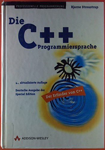 Die C++-Programmiersprache. Deutsche Übersetzung der Special Edition (Programmer's Choice)