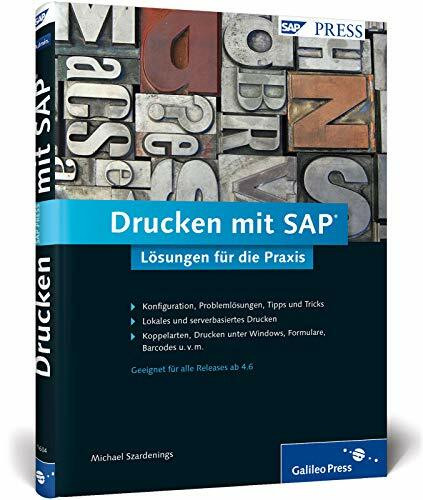 Drucken mit SAP: Lösungen für die Praxis (SAP PRESS)