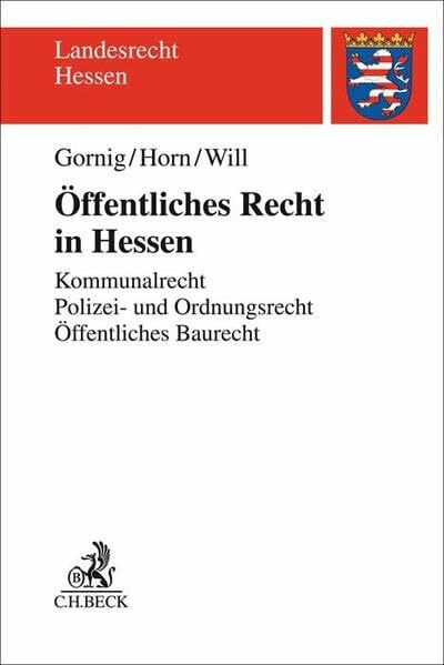 Öffentliches Recht in Hessen: Kommunalrecht, Polizei- und Ordnungsrecht, Öffentliches Baurecht (Landesrecht Hessen)