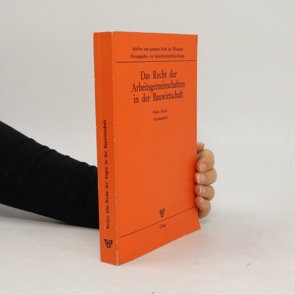 Das Recht der Arbeitsgemeinschaften in der Bauwirtschaft.
