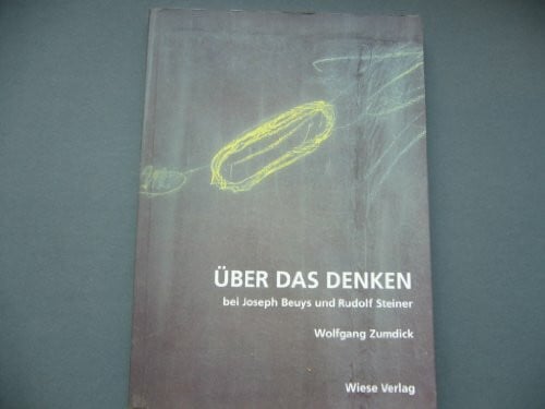 Über das Denken bei Josef Beuys und Rudolf Steiner