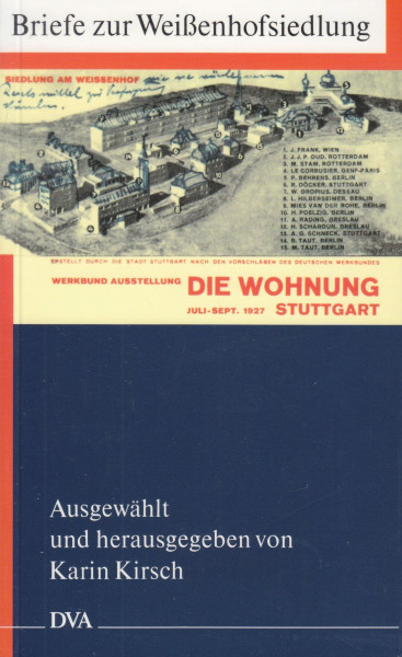 Die Weissenhofsiedlung. Briefe und Protokolle
