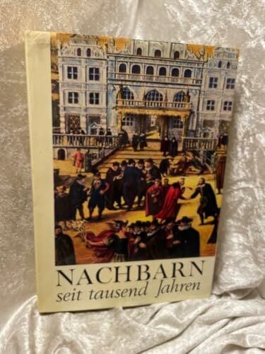 Nachbarn seit tausend Jahren. Deutsche und Polen in Bildern und Dokumenten Nachbarn seit tausend Jahren. Deutsche und Polen in Bildern und Dokumenten