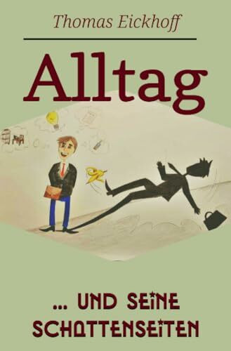 Alltag und seine Schattenseiten: DE