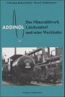 ADDINOL, Das Mineralölwerk Lützkendorf und seine Werkbahn