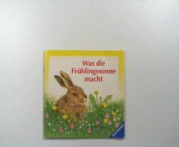 Was die Frühlingssonne macht. Reime, Geschichten und Rätsel