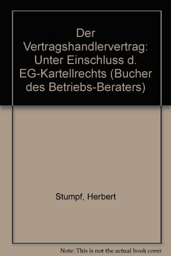 Der Vertragshändlervertrag: Unter Einschluss des EG-Kartellrechts