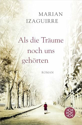 Als die Träume noch uns gehörten: Roman