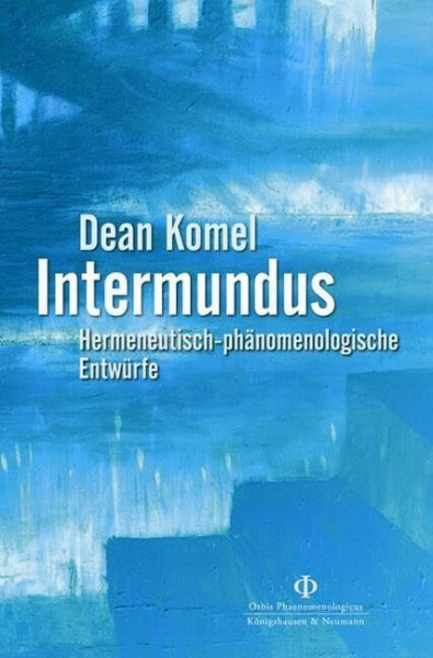 Intermundus: Hermeneutisch-phänomenologische Entwürfe (Orbis phaenomenologicus, Studien)
