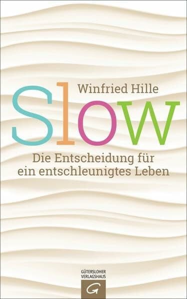 Slow: Die Entscheidung für ein entschleunigtes Leben