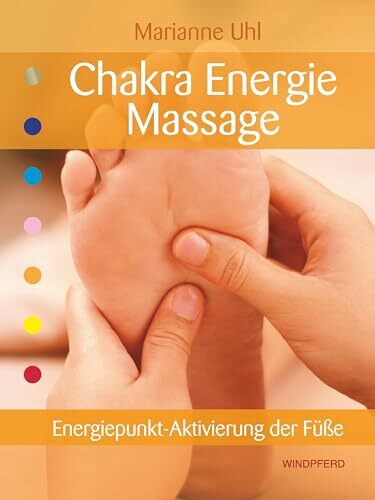 Chakra-Energie-Massage: Energiepunkt-Aktivierung der Füße