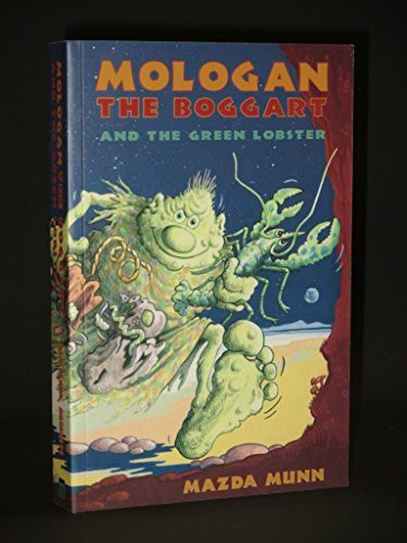 Mologan the Boggart and the Green Lobster