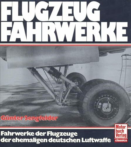 Flugzeugfahrwerke: Fahrwerke der Flugzeuge der ehem. deutschen Luftwaffe