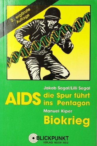 AIDS - die Spur führt ins Pentagon. Biokrieg