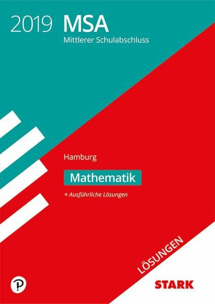 Lösungen zu Original-Prüfungen und Training MSA Hamburg 2019 - Mathematik