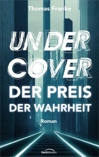 Undercover - der Preis der Wahrheit