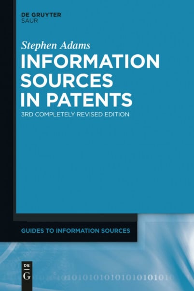 Information Sources in Patents (Guides to Information Sources)