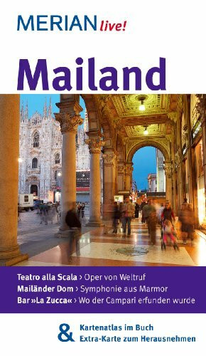 MERIAN live! Reiseführer Mailand: MERIAN live! - Mit Kartenatlas im Buch und Extra-Karte zum Herausnehmen