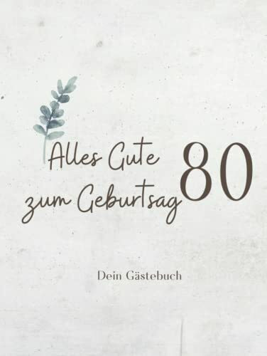 Gästebuch 80 Geburtstag: Buch zum Eintragen für Glückwünsche und die schönsten Fotos der Gäste I Geschenk für Frau oder Mann I Geschenkidee 80. Geburtstag