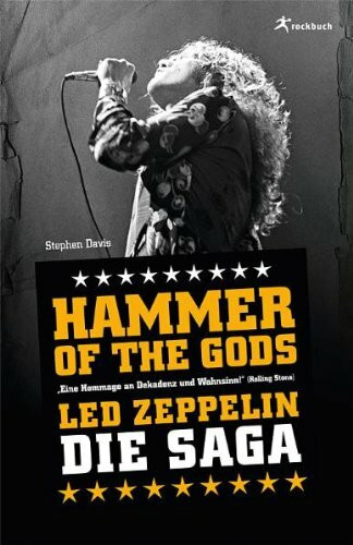 Hammer of the Gods: Die Led Zeppelin Saga: Led Zeppelin - Die Saga