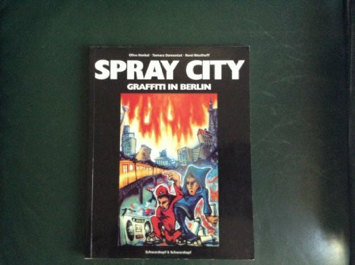Spray City - Graffiti in Berlin