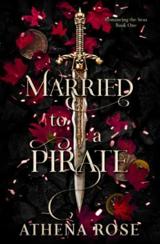 Married to a Pirate: A Dark Fantasy Romance (Romancing the Seas, Band 1)