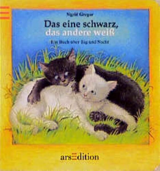 Das eine schwarz, das andere weiss: Ein Buch über Tag und Nacht