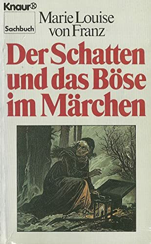 Der Schatten und das Böse im Märchen (Knaur Taschenbücher. Sachbücher)