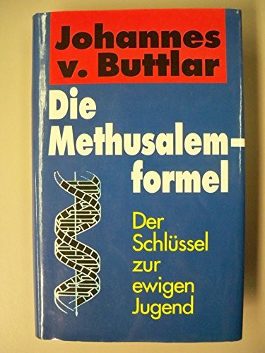 Die Methusalemformel: Der Schlüssel zur ewigen Jugend