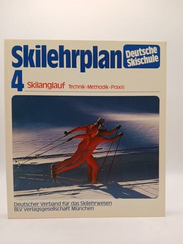 Skilehrplan. Skilanglauf. Technik, Methodik, Praxis. (Bd. 4)