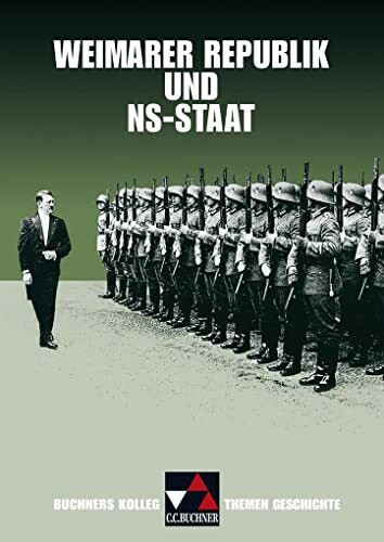 Buchners Kolleg. Themen Geschichte Weimarer Republik und NS-Staat: Unterrichtswerk für die Oberstufe (Buchners Kolleg. Themen Geschichte: Unterrichtswerk für die Oberstufe)