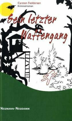 Sein letzter Waffengang: Kriminalroman