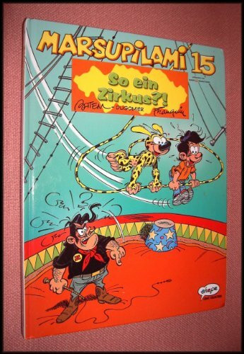 Marsupilami Bd. 15. So ein Zirkus?!