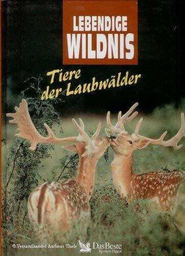 Lebendige Wildnis. Tiere der Laubwälder. Koalas, Füchse, Kuckucke, Igel, Dachse, Damhirsche, Opossums, Rothirsche.