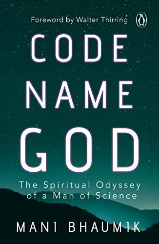 Code Name God: The Spiritual Odyssey Of A Man Of Science