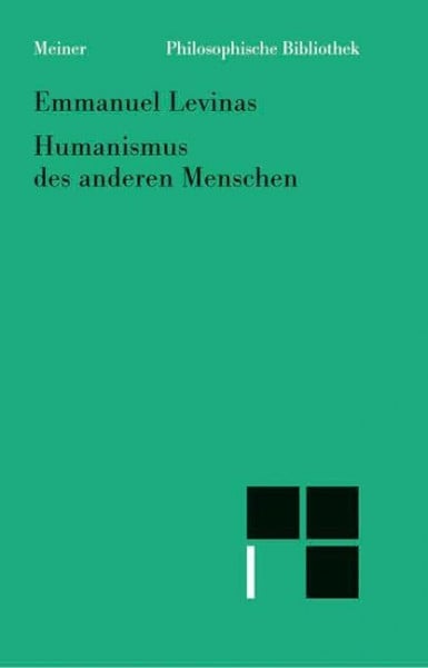 Humanismus des anderen Menschen (Philosophische Bibliothek)