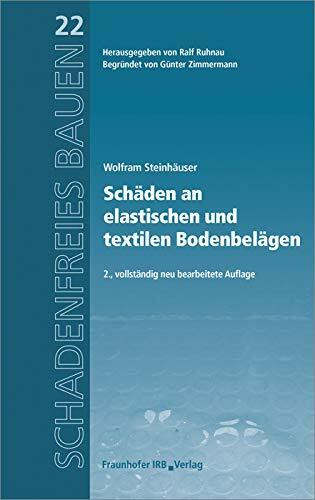 Schäden an elastischen und textilen Bodenbelägen. (Schadenfreies Bauen)