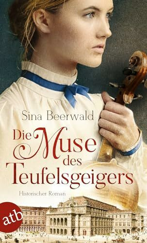 Die Muse des Teufelsgeigers: Historischer Roman