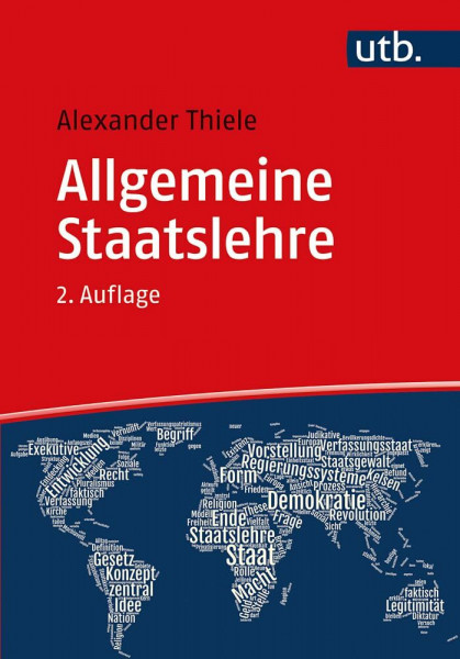 Allgemeine Staatslehre: Begriff, Möglichkeiten, Fragen im 21. Jahrhundert (Utb)