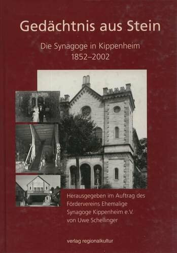Gedächtnis aus Stein: Die Synagoge in Kippenheim 1852-2002