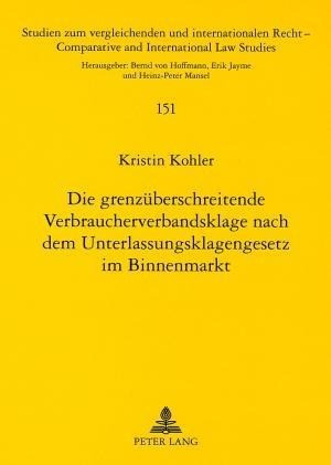 Die grenzüberschreitende Verbraucherverbandsklage nach dem Unterlassungsklagengesetz im Binnenmarkt