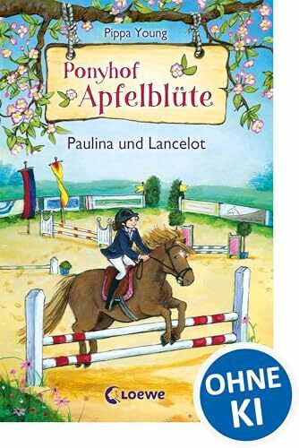 Ponyhof Apfelblüte (Band 2) - Paulina und Lancelot: Pferdebuch für Kinder ab 8 Jahren zum Vorlesen und Selberlesen - Das perfekte Geschenk für alle Pferdemädchen