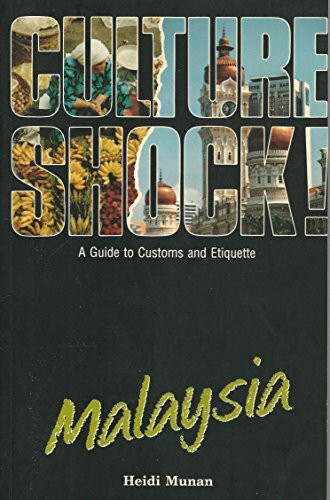 Malaysia. A Guide to Customs and Etiquette (Culture Shock!)