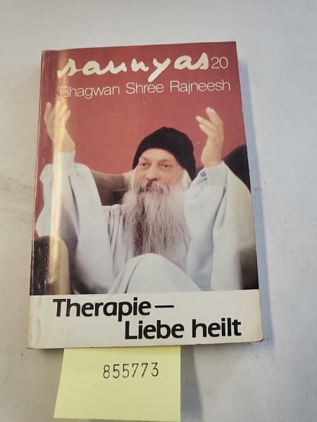 Therapie - Liebe heilt: Antworten z. Thema Therapie, Wachstum