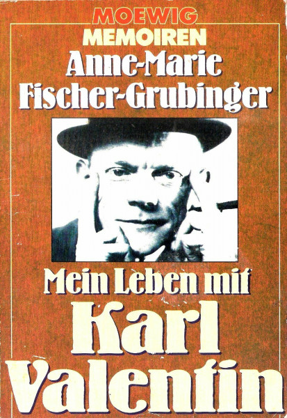 Mein Leben mit Karl Valentin.