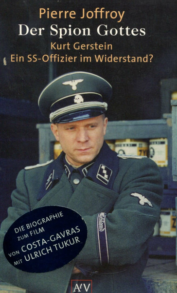Der Spion Gottes: Kurt Gerstein - ein SS-Offizier im Widerstand?: Kurt Gerstein, ein SS-Offizier im Widerstand?. Aus d. Französ. v. Ulrich Kunzmann