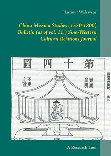 China Mission Studies (1550-1800) Bulletin (as of vol. 11:) Sino-Western Cultural Relations Journal