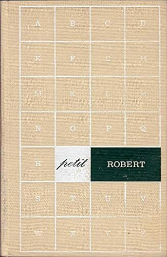 LE PETIT ROBERT: DICTIONNAIRE ALPHABETIQUE ET ANALOGIQUE DE LA LANGUE FRANCAISE.