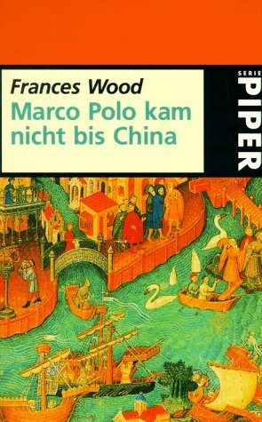 Marco Polo kam nicht bis China